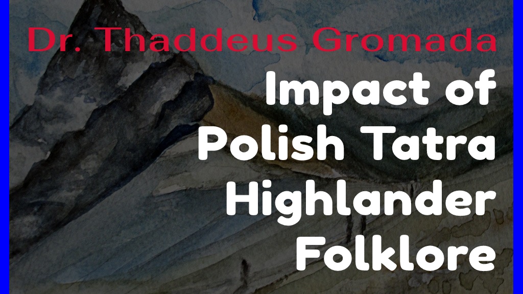 Impact of Polish Tatra Highlander Folklore